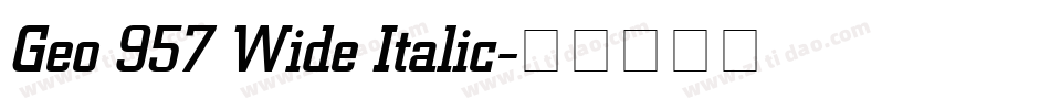 Geo 957 Wide Italic字体转换